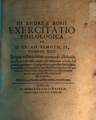 Io. Andreae Bosii exercitatio philologica in II. Ep. ad Timoth. II. comma XXII.