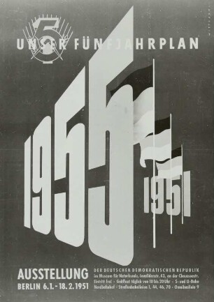 Plakat des Amtes für Information für die Ausstellung Unser Fünfjahresplan 1951-1955"