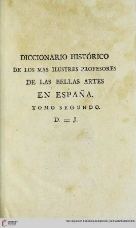 Band 2: Diccionario historico de los mas ilustres profesores de las bellas artes en Expana: D - J