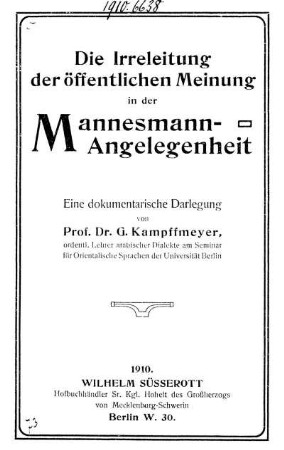 Die Irreleitung der öffentlichen Meinung in der Mannesmann-Angelegenheit : eine dokumentarische Darlegung