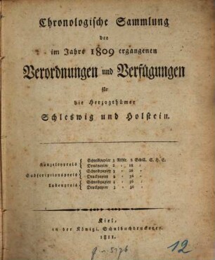 Chronologische Sammlung der im Jahre ... ergangenen Gesetze, Verordnungen und Verfügungen für die Herzogthümer Schleswig-Holstein. 1809