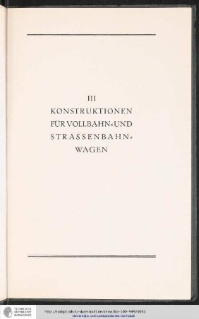 III. Konstruktionen für Vollbahn- und Strassenbahnwagen
