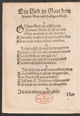 Ein Lied zu Gott dem || Vatter/ Son/ vnd heiligen Geist. ||
