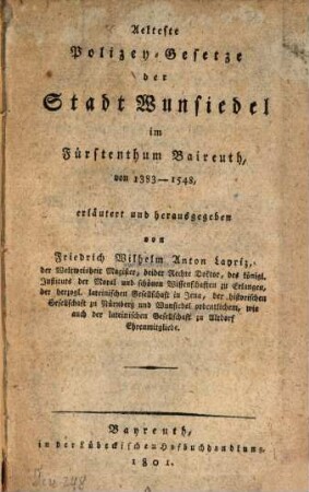 Aelteste Polizey-Gesetze der Stadt Wunsiedel im Fürstenthum Baireuth : von 1383 - 1548