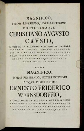 Magnifico, summe reverendo, excellentissimo doctissimoque Christiano Augusto Crusio,[...]