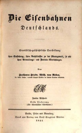 Die Eisenbahnen Deutschlands : statistisch-geschichtliche Darstellung ihrer Entstehung, ihres Verhältnisses zu der Staatsgewalt sowie ihrer Verwaltungs- und Betriebs-Einrichtungen. 2,1, Die österreichischen Eisenbahnen