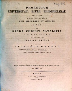 Prorector Universitat. Liter. Fridericianae utriusque Halis consociatae cum directore et senatu cives ad ... publice invitat. 1830