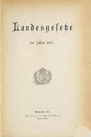 Landesgesetz-Sammlung für das Jahr ..., 1877