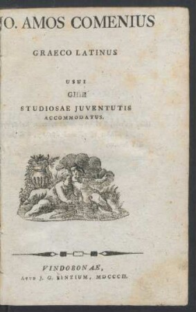 Jo. Amos Comenius : Graeco Latinus Usui Studiosae Juventutis Accommodatus