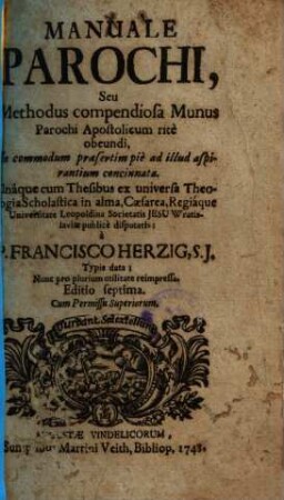 Manuale parochi, seu methodus compendiosa munus parochi apostolicum ritè obeundi ...