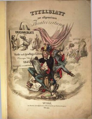 Allgemeine Theaterzeitung : Originalblatt für Kunst, Literatur, Musik, Mode und geselliges Leben. 1847,[1] = Jg. 40