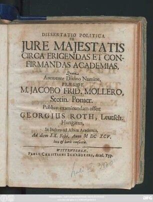 Dissertatio Politica De Iure Maiestatis Circa Erigendas Et Confirmandas Academias