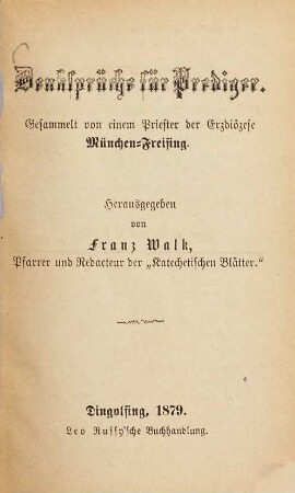 Denksprüche für Prediger : gesammelt von einem Priester der Erzdiözese München-Freising