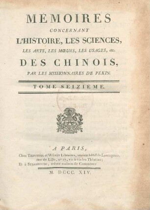 16.1814: Mémoires concernant l'histoire, les sciences, les arts, les moeurs, les usages ... des Chinois par les missionaires de Pékin