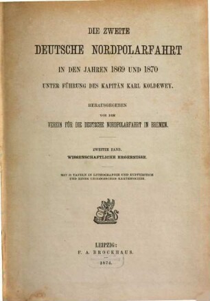 Die zweite deutsche Nordpolarfahrt in den Jahren 1869 und 1870 unter Führung des Kapitän Karl Koldewey. 2,2, Wissenschaftliche Ergebnisse