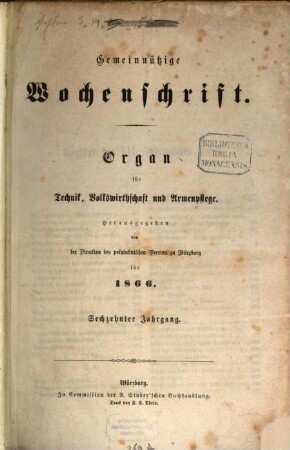 Gemeinnützige Wochenschrift : Organ für Technik, Volkswirthschaft u. Armenpflege. 16. 1866