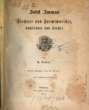 Jobst Amman : Zeichner und Formschneider, Kupferätzer und Stecher