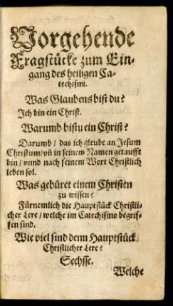 Vorgehende Fragstücke zum Eingang des heiligen Catechismi.