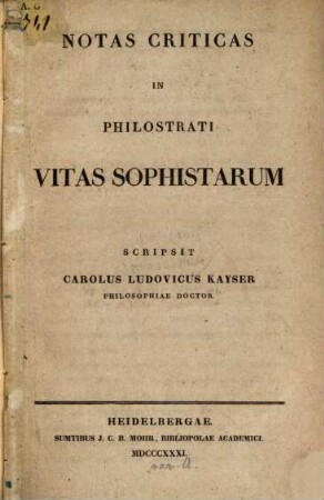 Notas criticas in Philostrati vitas Sophistarum scripsit Carolus Ludovicus Kayser