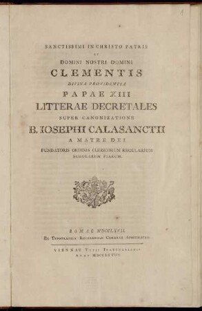 Sanctissimi In Christo Patris Et Domini Nostri Domini Clementis Divina Providentia Papae XIII Litterae Decretales Super Canonizatione B. Iosephi Calasanctii A Matre Dei ...