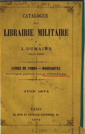 Catalogue de la librairie militaire de J. Dumaine, libraire-éditeur. 1874