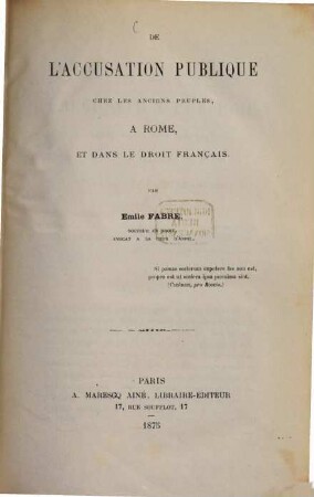 De l'accusation publique chez les anciens peuples, a Rome, et dans le droit français