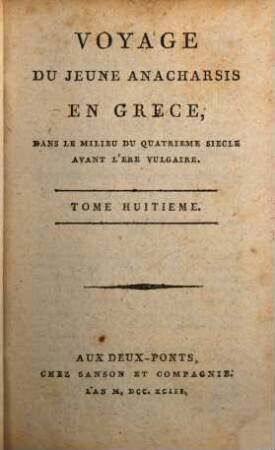 Voyage Du Jeune Anacharsis En Grèce : Dans Le Milieu Du Quatrième Siècle Avant L'ère Vulgaire, 8