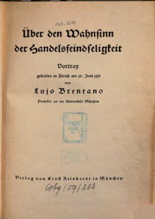 Über den Wahnsinn der Handelsfeindseligkeit : Vortr. gehalten in Zürich am 13. Juni 1916