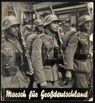 Nationalsozialistische Schrift über den Marsch der Bayerischen Ostmark-Division nach Wien für den Anschluss Österreichs an das Deutsche Reich im Jahr 1938