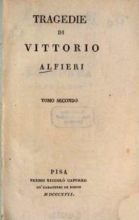 Tragedie : di Vittorio Alfieri, 2. (1817). - 379 S.