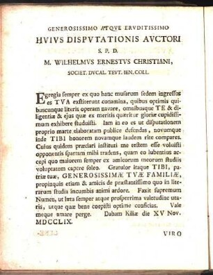 Generosissimo Atqve Ervditissimo Hvivs Dispvtationis Avctori S.P.D. M. Wilhelminvs Ernestvs Christiani, [...]