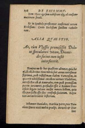 Alia Quaestio. An, cum Ulysses promisisset Doloni speculatori vitam, Diomedes socius eum iuste interfecerit.