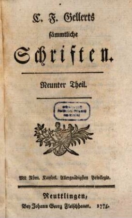C. F. Gellerts sämmtliche Schriften, 9