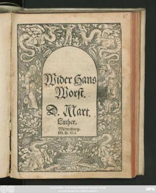 Wider Hans || Worst.|| D. Mart.|| Luther.|| Wittenberg.||