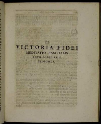 De Victoria Fidei Meditatio Paschalis Anno M DCC XXIII. Proposita.