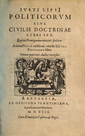 Ivsti Lipsi politicorvm sive civilis doctrinae libri sex : qui ad principatum maximè spectant