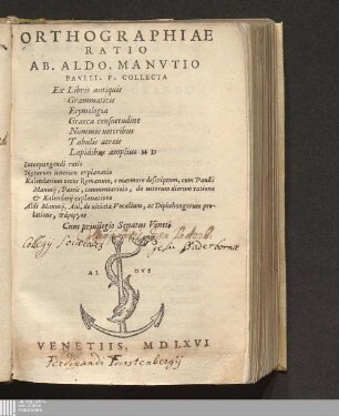 Orthographiae || Ratio : Ex Libris antiquis Grammaticis Etymologia Graeca consuetudine Nummis ueteribus Tabulis aereis Lapidibus amplius M D