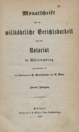 2.1860: Monatschrift für die willkührliche Gerichtsbarkeit und das Notariat in Württemberg