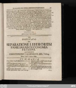 III. Disputatio De Separatione Liberorum Familias Ab Oeconomia Paterna. Respondente Christophoro Caldenbach. Iun. Tubing. Mens. April. Anno 1689.
