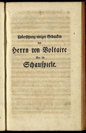 Uebersetzung einiger Gedanken des Herrn von Voltaire über die Schauspiele.