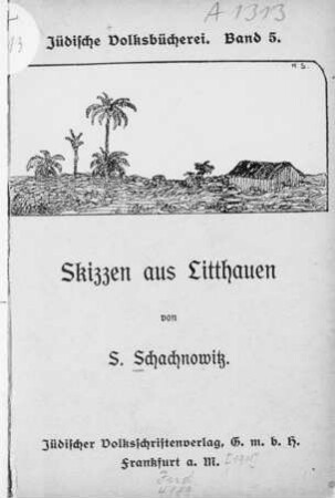 Skizzen aus Litthauen / von S. Schachnowitz