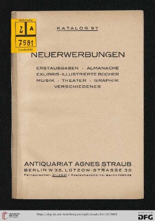 Nr. 97: Katalog: Neuerwerbungen : Erstausgaben, Almanache, Exlibris, illustrierte Bücher, Musik, Theater, Graphik, Verschiedenes