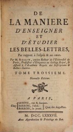 De la manière d'enseigner et d'étudier les belles Lettres. 3. (1787)
