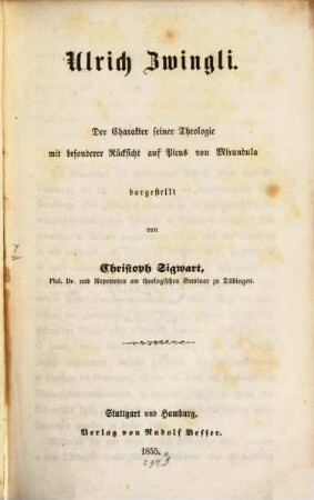 Ulrich Zwingli : der Charakter seiner Theologie mit besonderer Rücksicht auf Picus von Mirandula