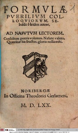FORMVLAE || PVERILIVM COL-||LOQVIORVM,SE-||baldo Heiden autore.|| ... ||