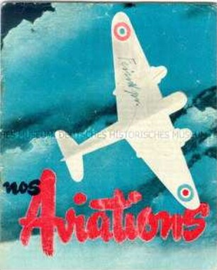 Reich bebilderte Propagandaschrift der Alliierten für die französische Bevölkerung in den besetzten Gebieten über die Erfolge der britischen Luftwaffe
