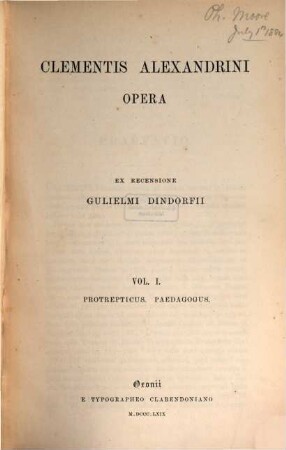 Clementis Alexandrini Opera, 1. Protrepticus. Paedagogus