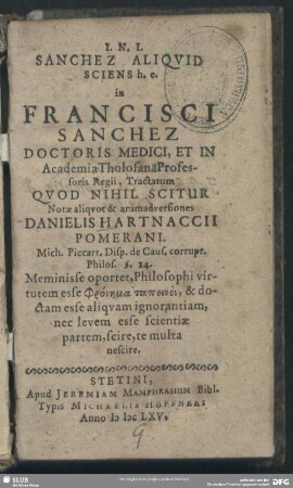 Sanchez Aliquid Sciens h. e. in Francisci Sanchez ... Tractatum Quod Nihil Scitur