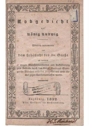 Lobgedicht: "Lobgedicht auf König Ludwig" ; Augsburg, 1832