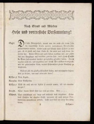 Nach Stand und Würden Hohe und vortrefliche Versammlung!